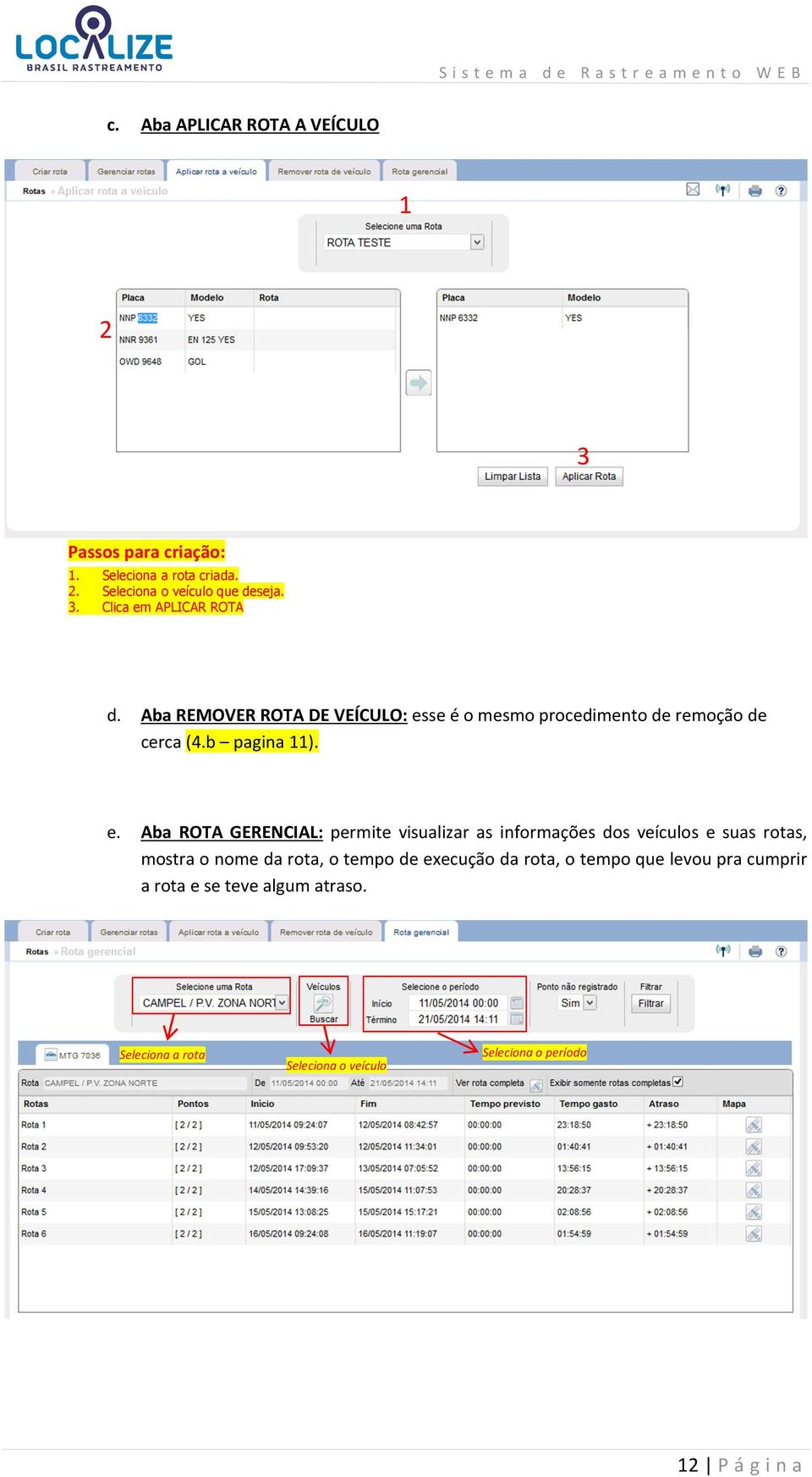 se é o mesmo procedimento de remoção de cerca (4.b pagina 11). e.