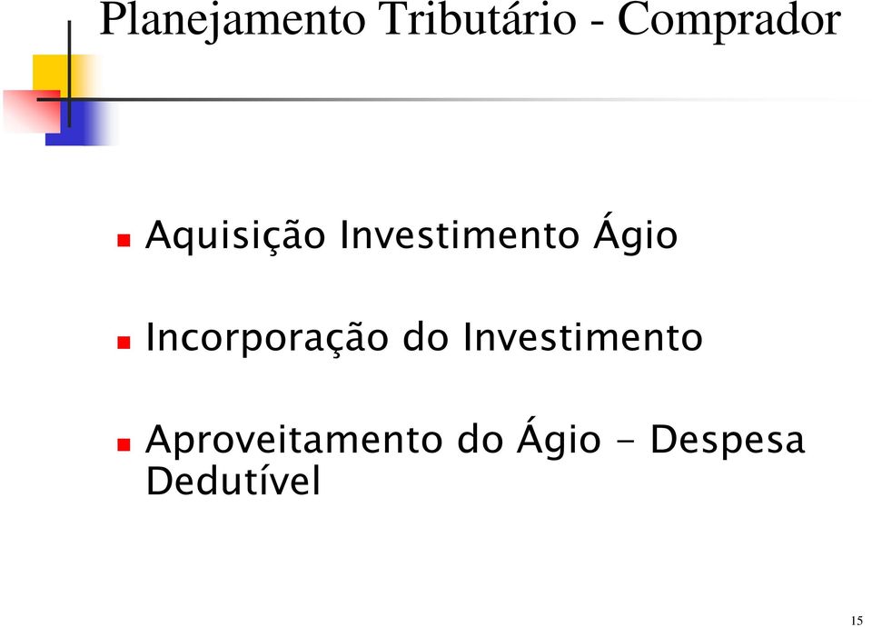 Ágio Incorporação do Investimento