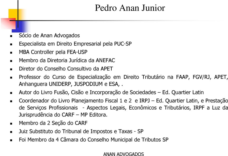 Quartier Latin Coordenador do Livro Planejamento Fiscal 1 e 2 e IRPJ Ed.