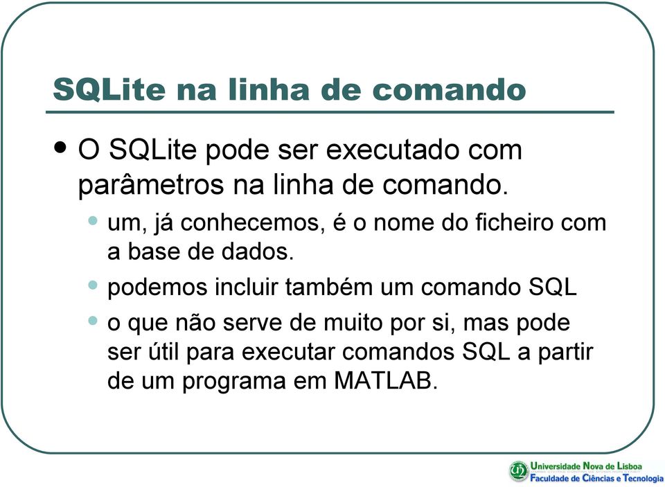 um, já conhecemos, é o nome do ficheiro com a base de dados.