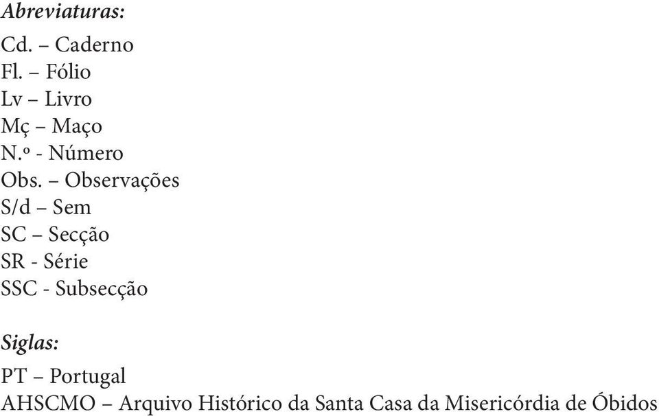 Observações S/d Sem SC Secção SR - Série SSC -