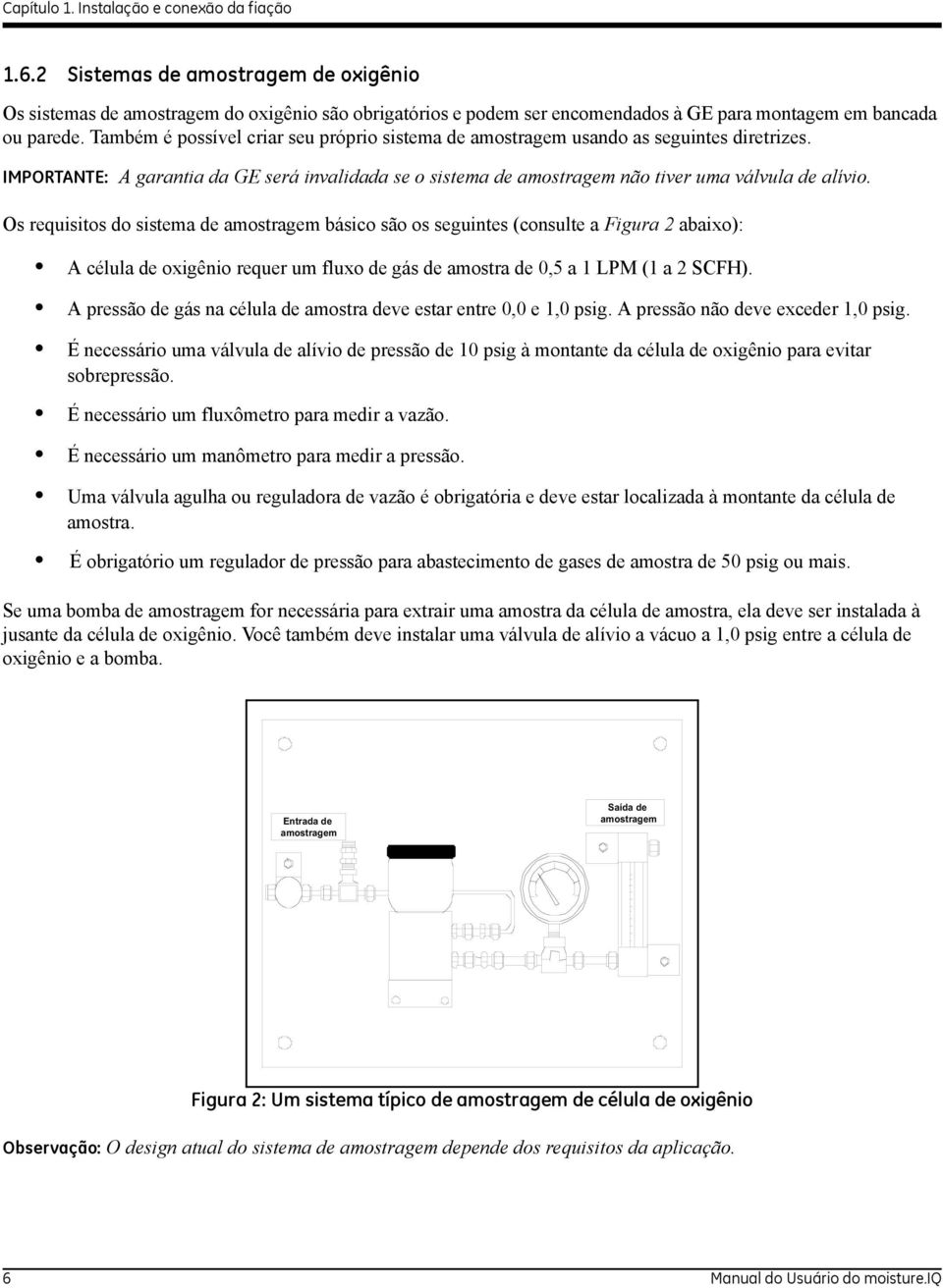 Também é possível criar seu próprio sistema de amostragem usando as seguintes diretrizes. IMPORTANTE: A garantia da GE será invalidada se o sistema de amostragem não tiver uma válvula de alívio.