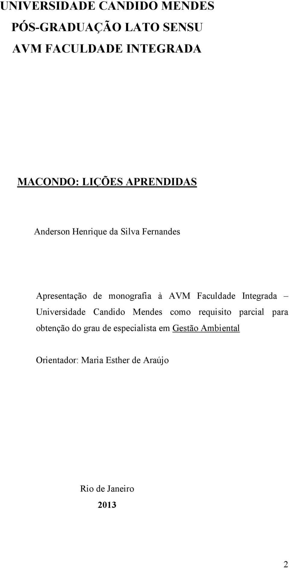 Faculdade Integrada Universidade Candido Mendes como requisito parcial para obtenção do