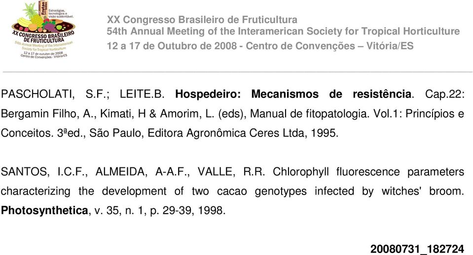 , São Paulo, Editora Agronômica Ceres Ltda, 1995. SANTOS, I.C.F., ALMEIDA, A-A.F., VALLE, R.