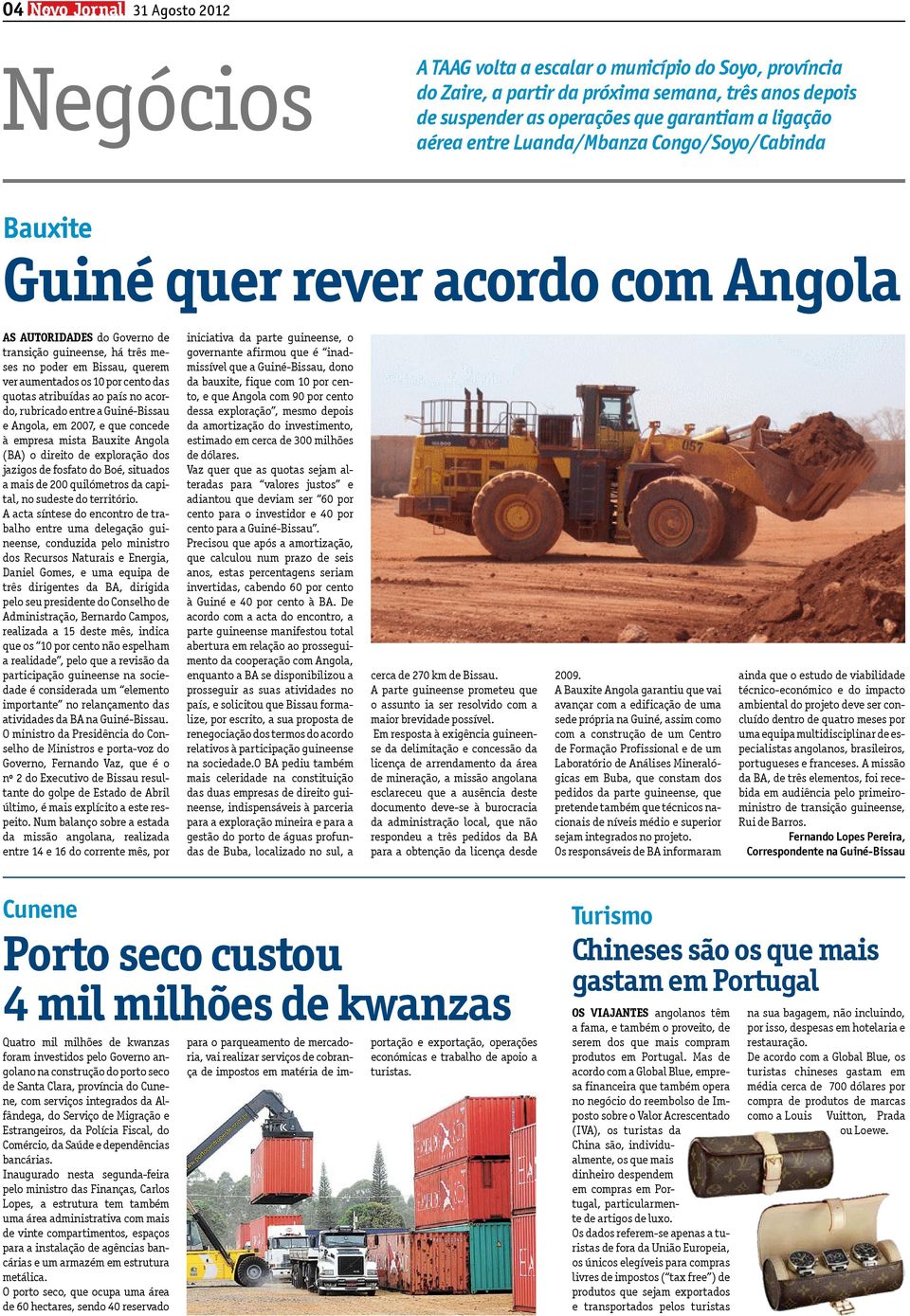 das quotas atribuídas ao país no acordo, rubricado entre a Guiné-Bissau e Angola, em 2007, e que concede à empresa mista Bauxite Angola (BA) o direito de exploração dos jazigos de fosfato do Boé,