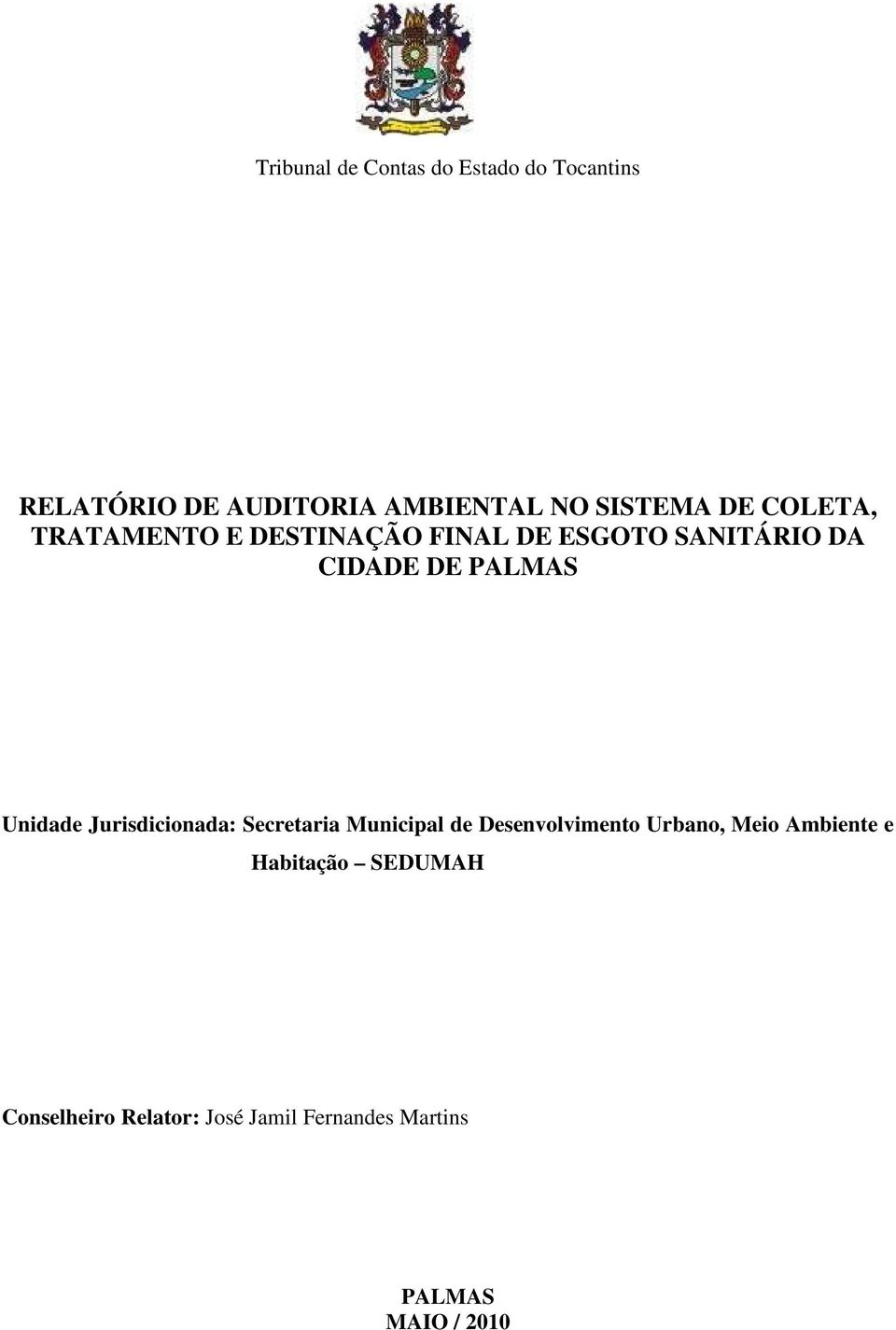 Unidade Jurisdicionada: Secretaria Municipal de Desenvolvimento Urbano, Meio Ambiente