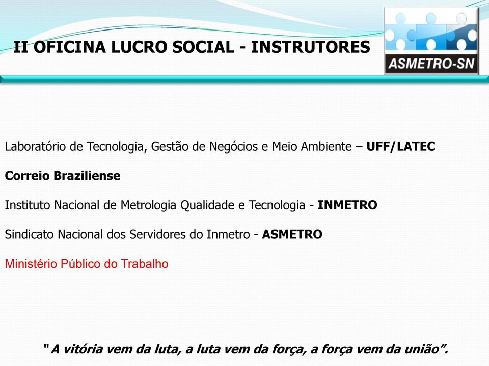Instituto Nacional de Metrologia Qualidade e Tecnologia - INMETRO