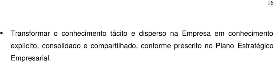 explícito, consolidado e compartilhado,