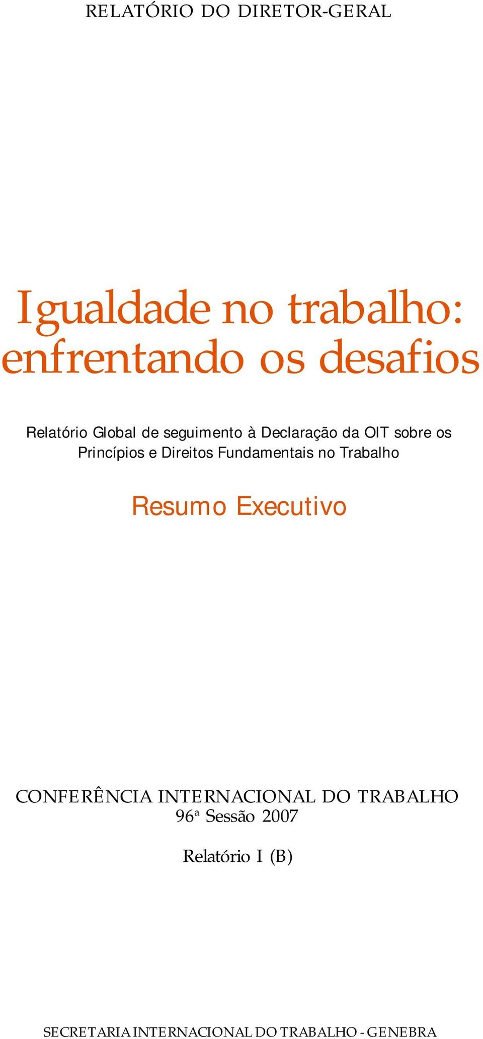 Direitos Fundamentais no Trabalho Resumo Executivo CONFERÊNCIA INTERNACIONAL