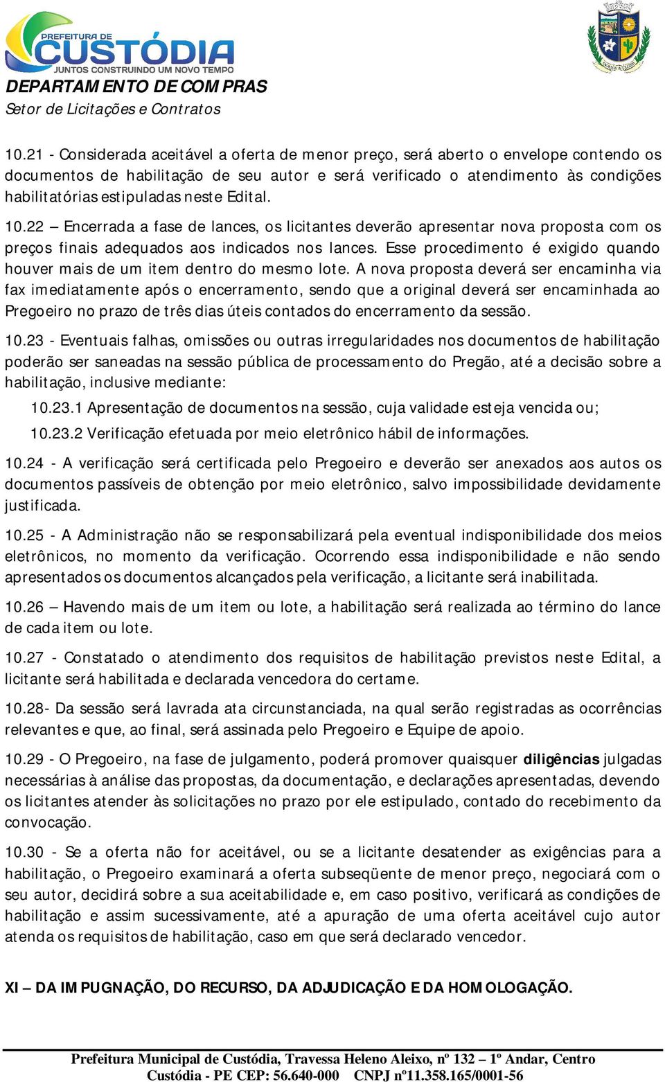 Esse procedimento é exigido quando houver mais de um item dentro do mesmo lote.