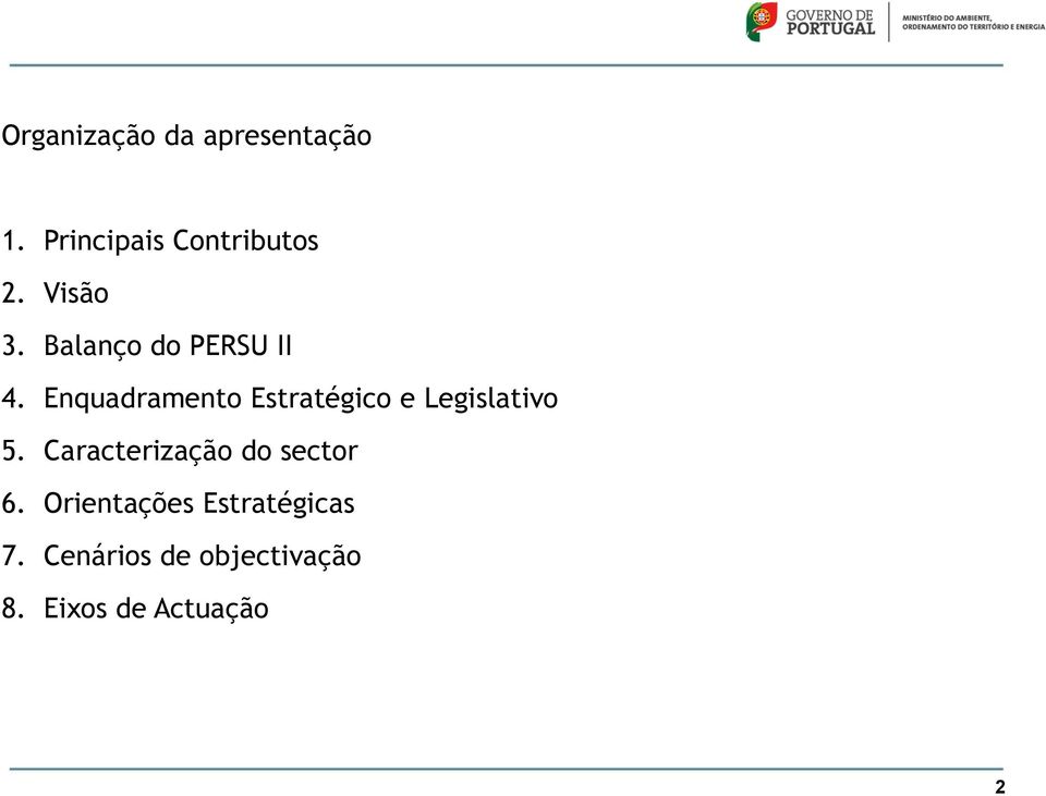 Enquadramento Estratégico e Legislativo 5.