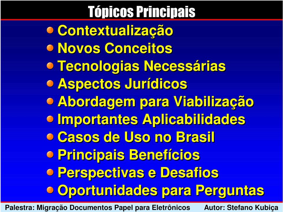 Viabilização Importantes Aplicabilidades Casos de Uso no