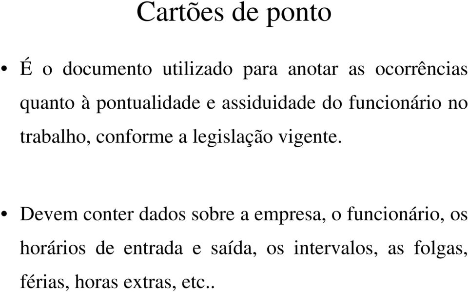 legislação vigente.