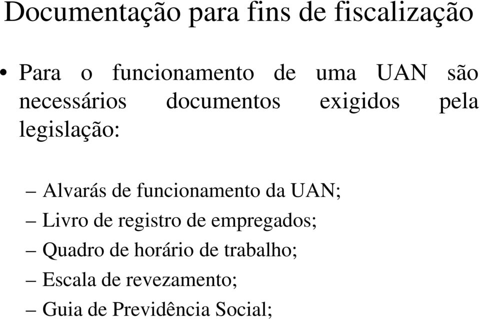 funcionamento da UAN; Livro de registro de empregados; Quadro de