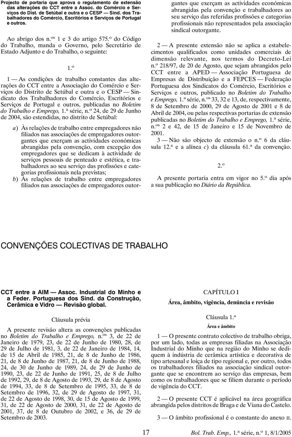 o do Código do Trabalho, manda o Governo, pelo Secretário de Estado Adjunto e do Trabalho, o seguinte: 1.