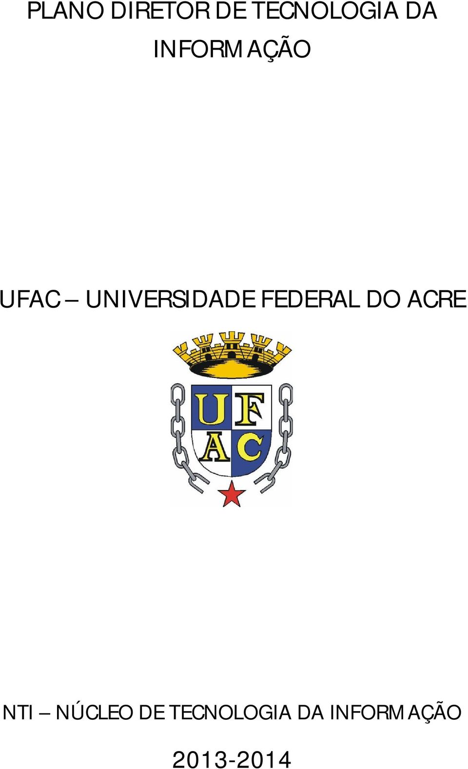 FEDERAL DO ACRE NTI NÚCLEO DE