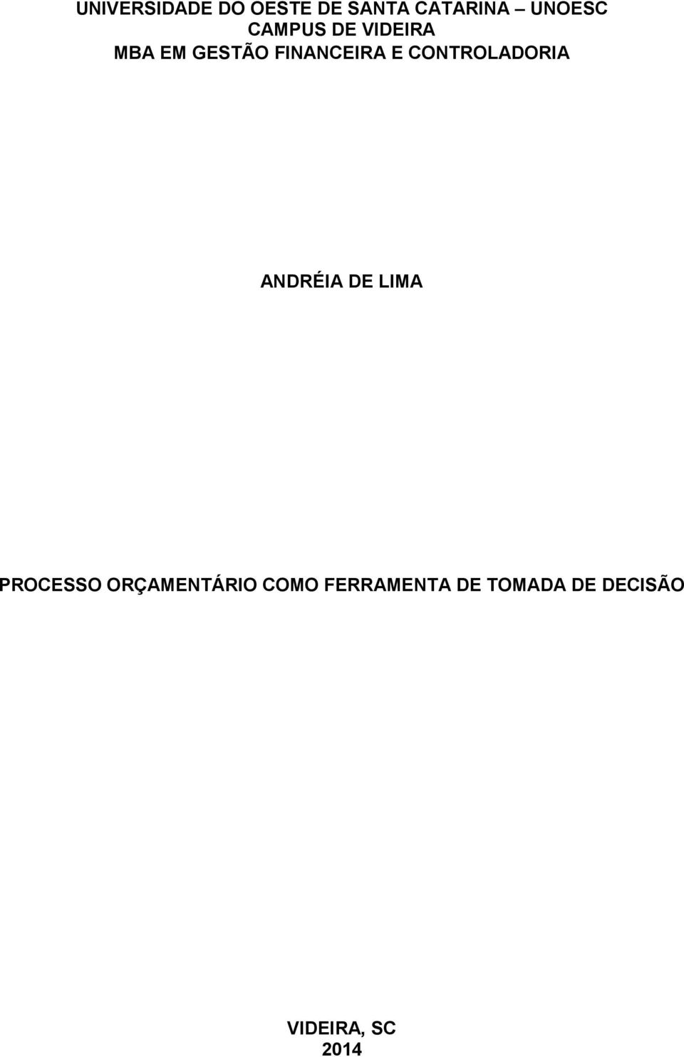 CONTROLADORIA ANDRÉIA DE LIMA PROCESSO