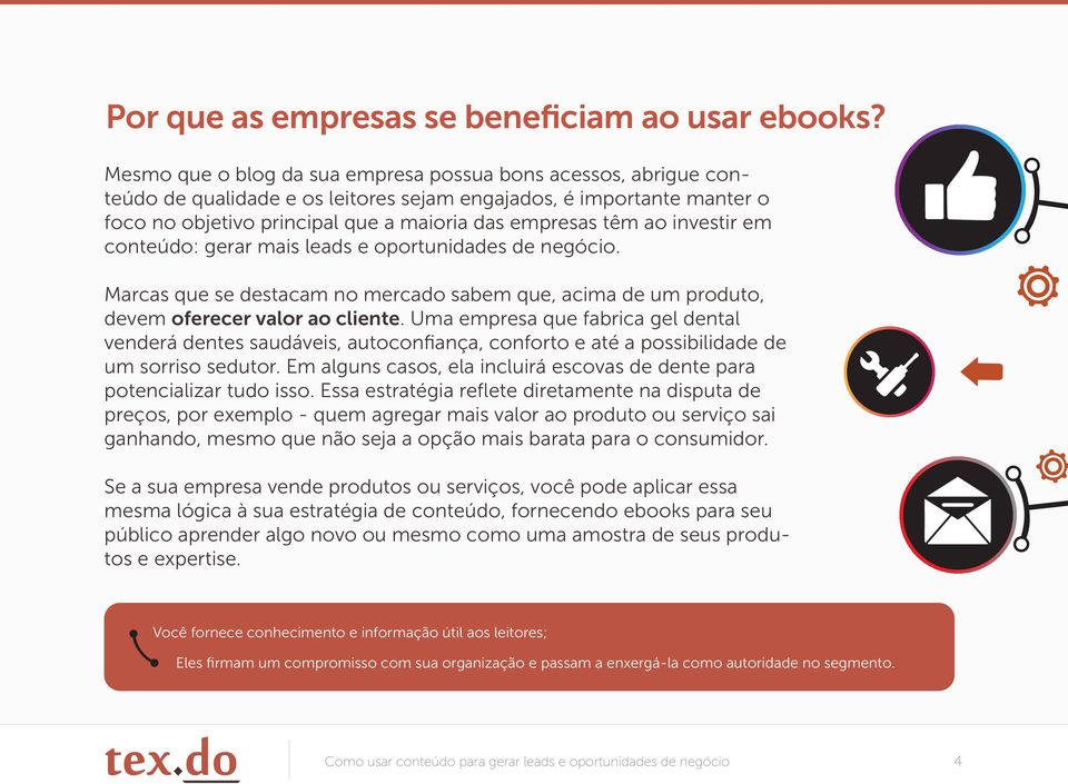 investir em conteúdo: gerar mais leads e oportunidades de negócio. Marcas que se destacam no mercado sabem que, acima de um produto, devem oferecer valor ao cliente.