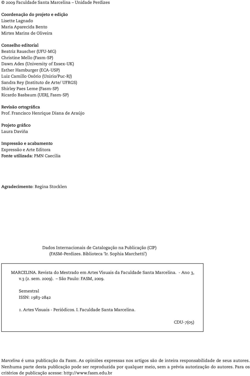 (UERJ, Fasm-SP) Revisão ortográfica Prof.