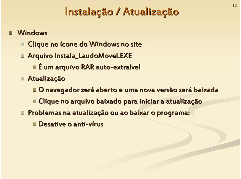 EXE É um arquivo RAR auto-extra extraível Atualização O navegador será aberto e