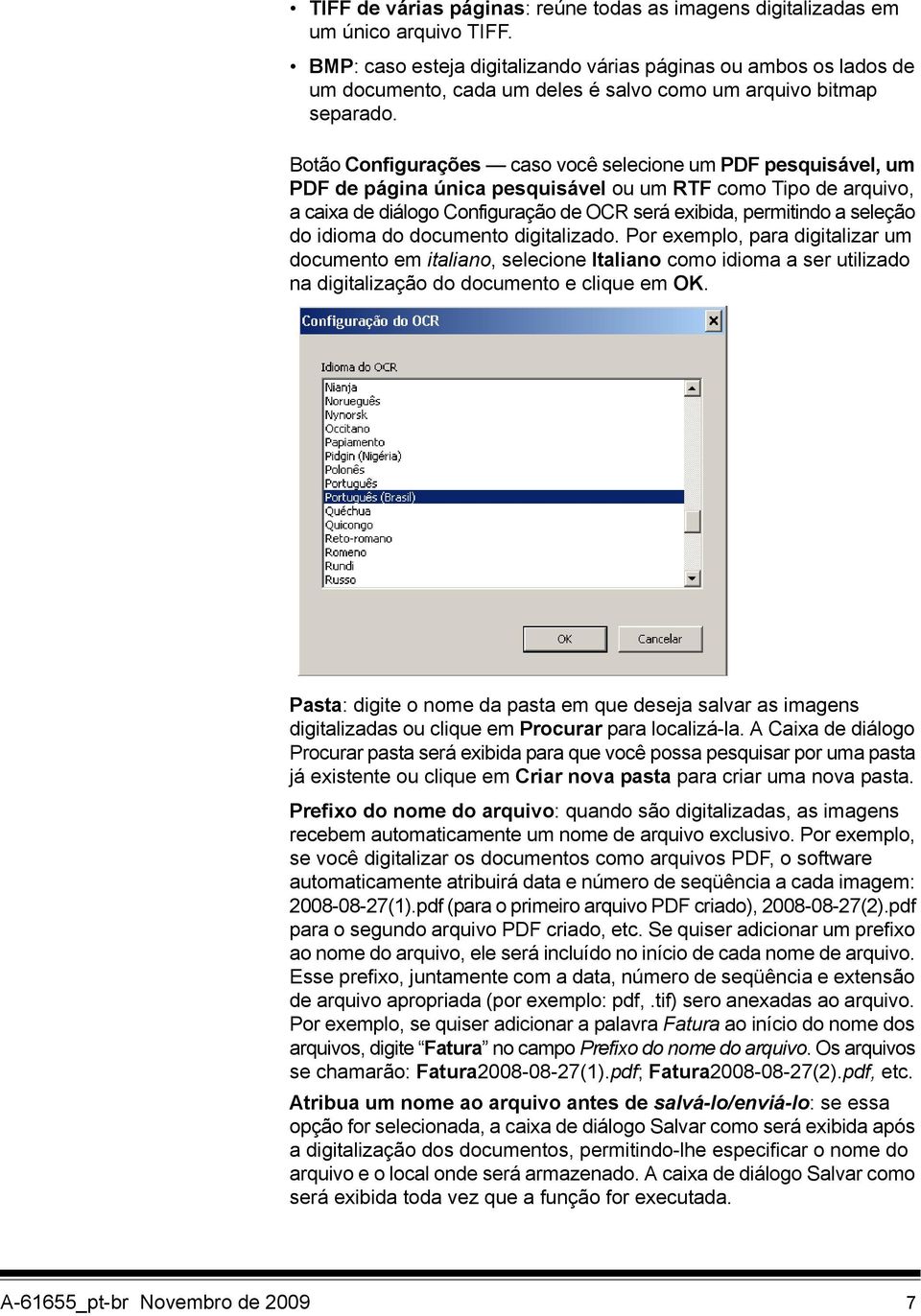 Botão Configurações caso você selecione um PDF pesquisável, um PDF de página única pesquisável ou um RTF como Tipo de arquivo, a caixa de diálogo Configuração de OCR será exibida, permitindo a