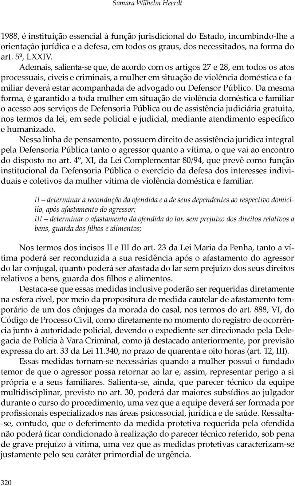 advogado ou Defensor Público.