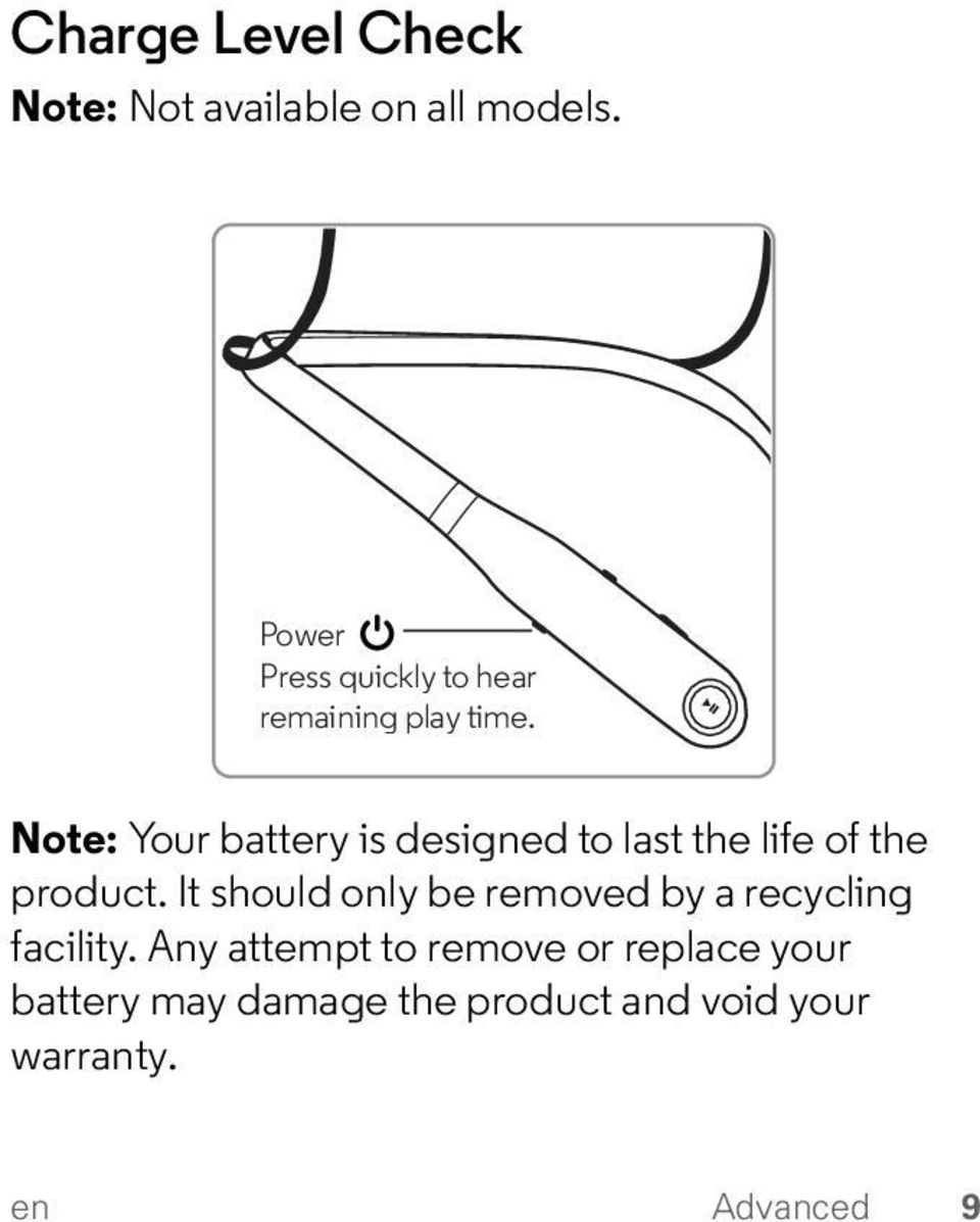 Note: Your battery is designed to last the life of the product.