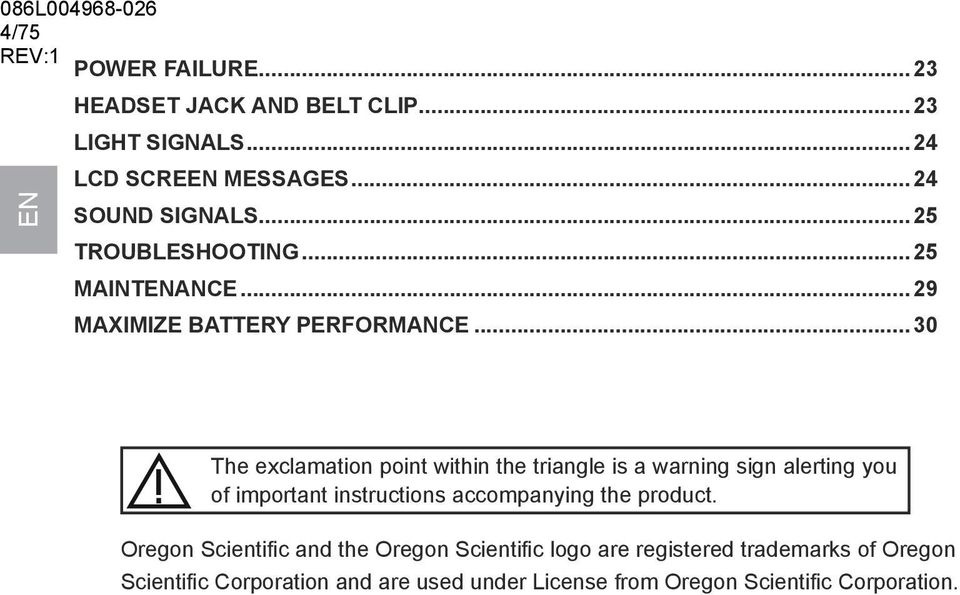 ..30 The exclamation point within the triangle is a warning sign alerting you of important instructions accompanying the