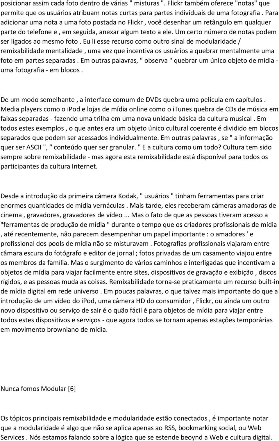 Um certo número de notas podem ser ligados ao mesmo foto.