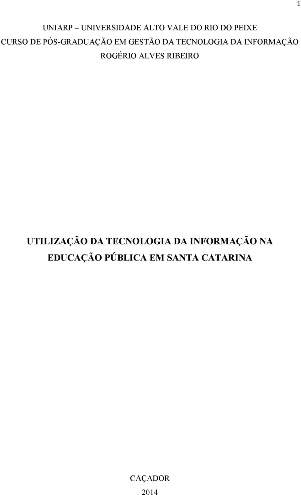 ROGÉRIO ALVES RIBEIRO UTILIZAÇÃO DA TECNOLOGIA DA