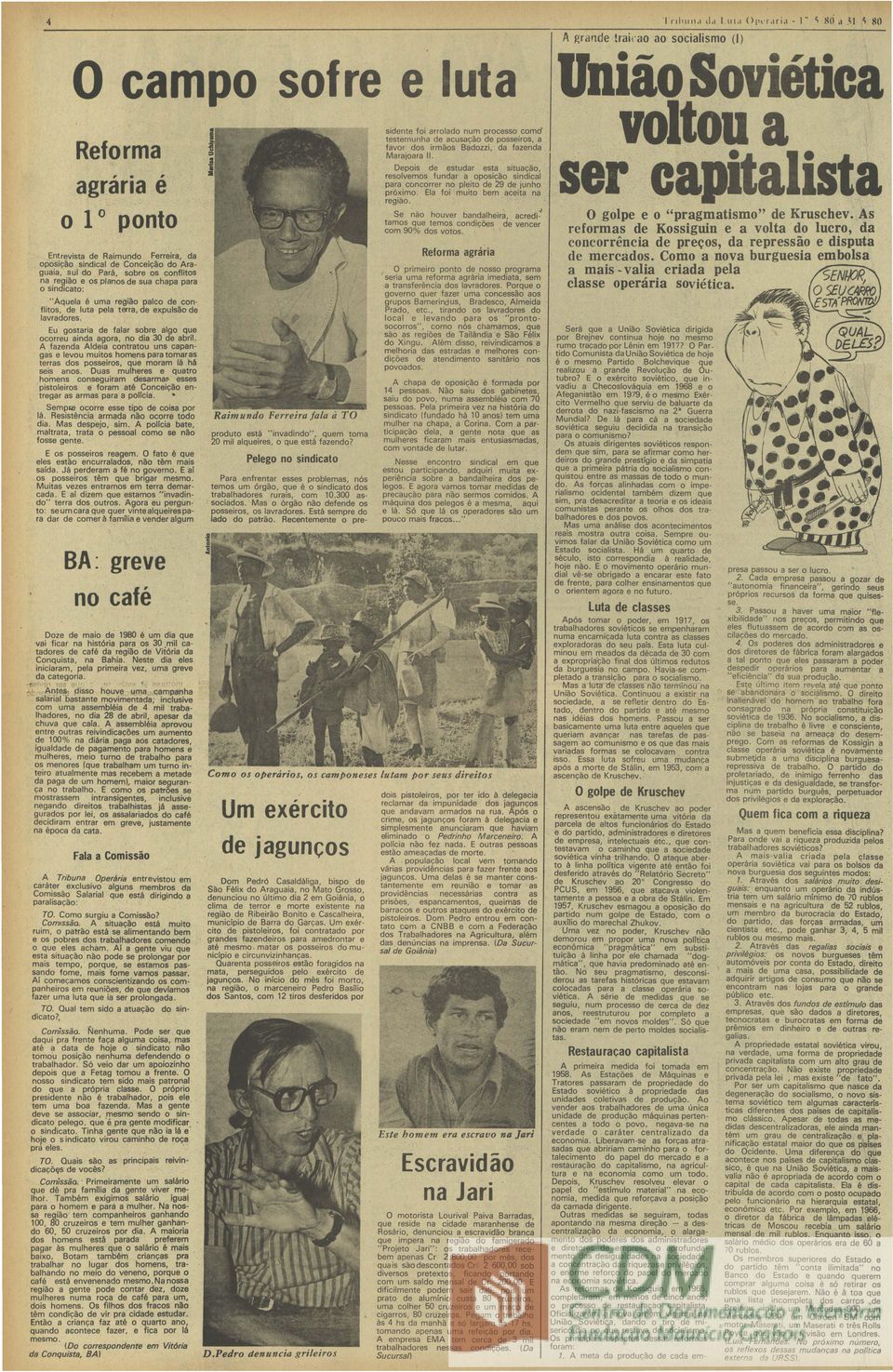 rfrma agrária imdiata sm a transfrência ds lavradrs Prqu gvrn qur fazr uma cncssã as grups Bamrindus Bradsc Almida Prad tc tirand s lavradrs d lcal lvand para s "prntscrrs" cm nós chamams qu sã as