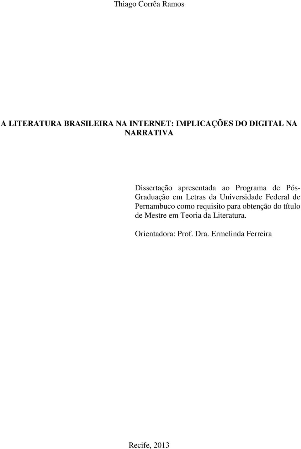 Universidade Federal de Pernambuco como requisito para obtenção do título de