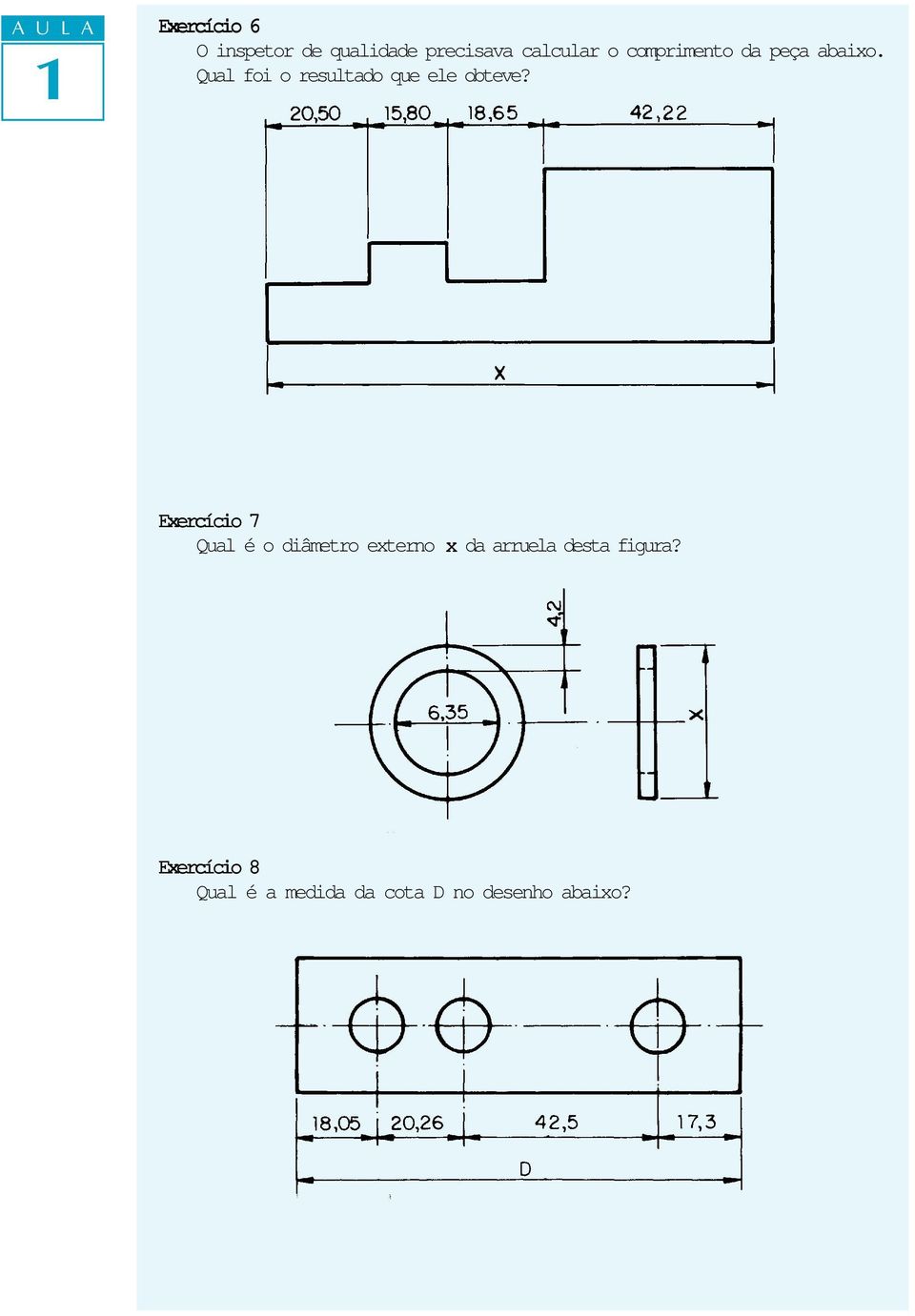 Qual foi o resultado que ele obteve?