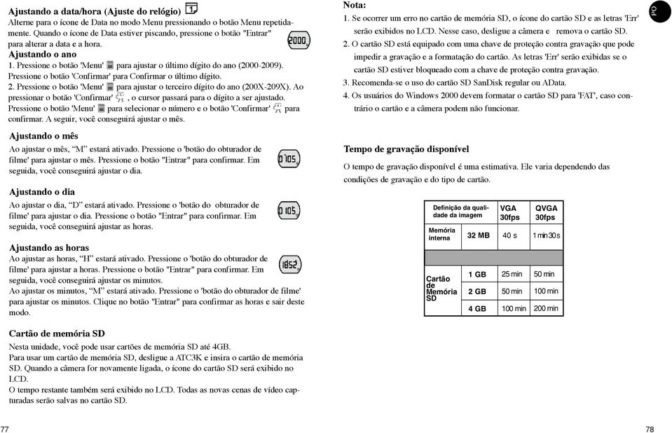 Pressione o botão 'Confirmar' para Confirmar o último dígito. 2. Pressione o botão 'Menu' para ajustar o terceiro dígito do ano (200X-209X).