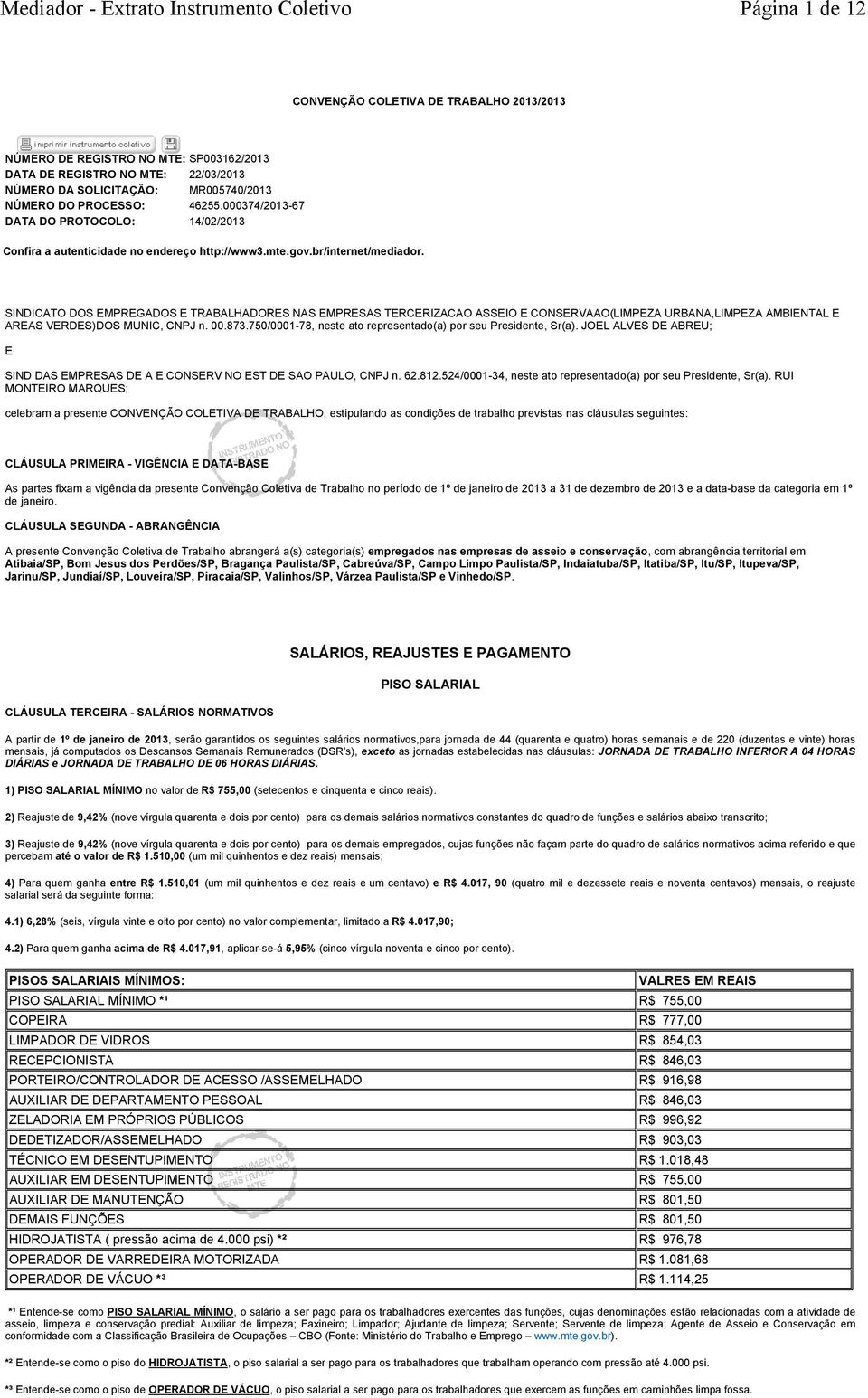 SINDICATO DOS EMPREGADOS E TRABALHADORES NAS EMPRESAS TERCERIZACAO ASSEIO E CONSERVAAO(LIMPEZA URBANA,LIMPEZA AMBIENTAL E AREAS VERDES)DOS MUNIC, CNPJ n. 00.873.