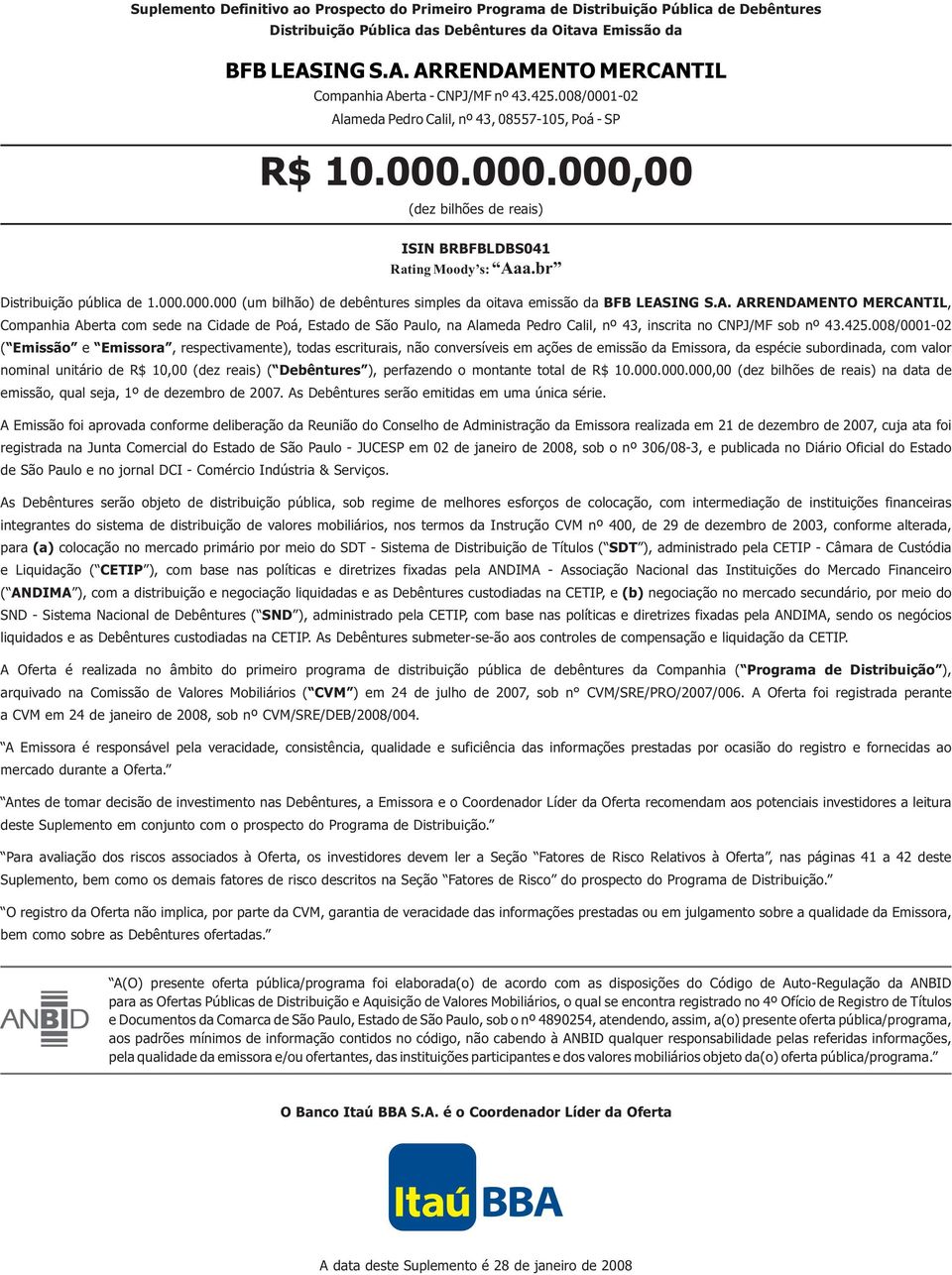 br Distribuição pública de 1.000.000.000 (um bilhão) de debêntures simples da oitava emissão da BFB LEAS