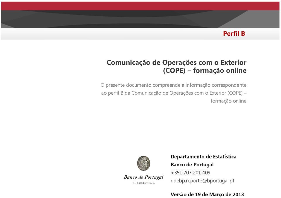 Operações com o Exterior (COPE) formação online Departamento de Estatística Banco