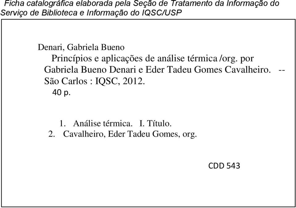 análise térmica /org. por Gabriela Bueno Denari e Eder Tadeu Gomes Cavalheiro.