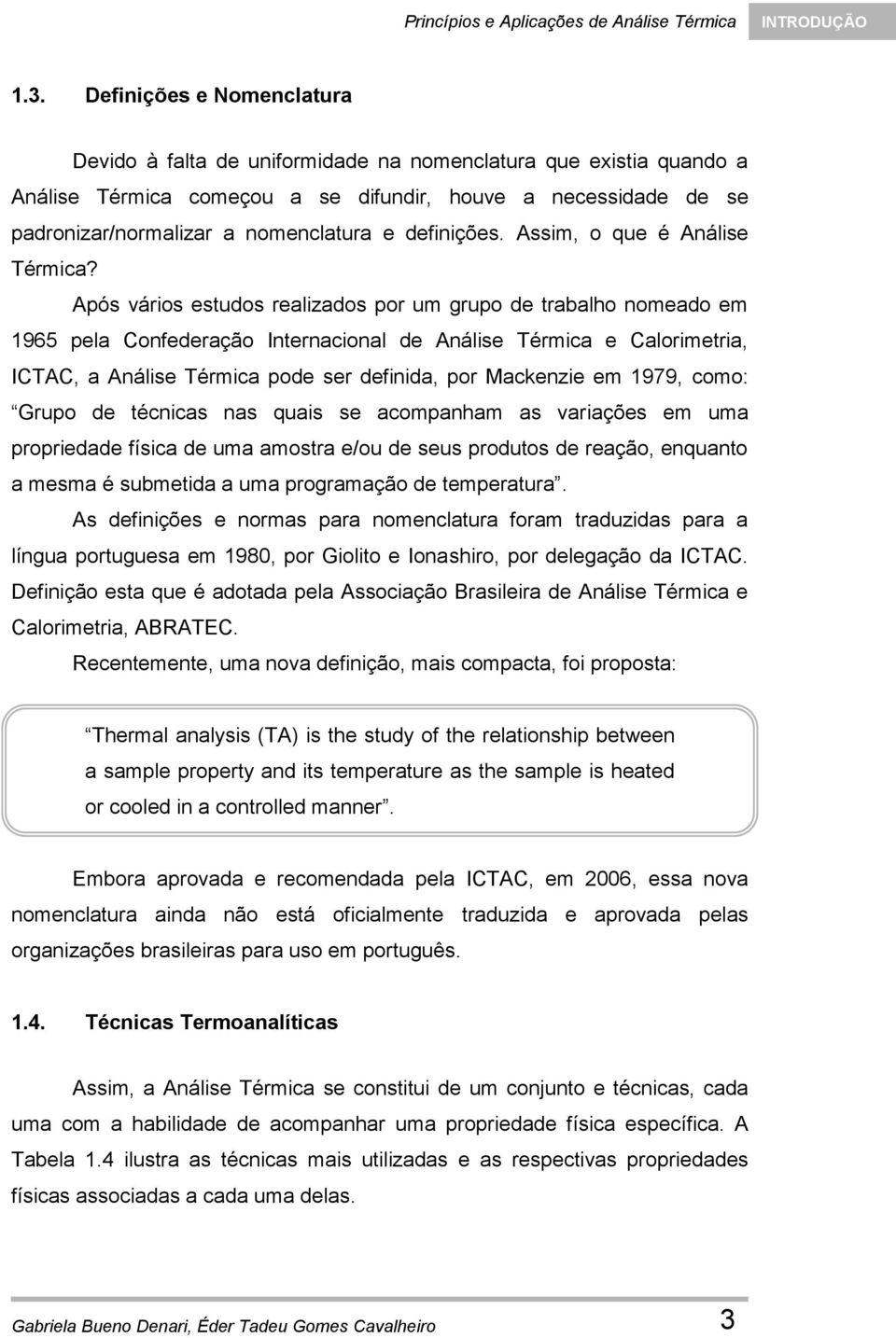 definições. Assim, o que é Análise Térmica?