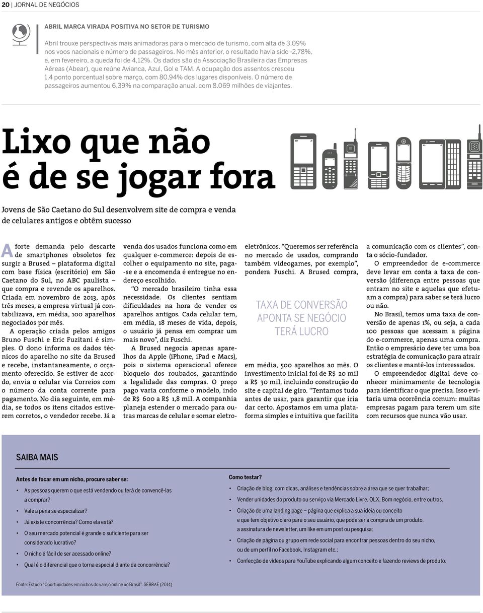 A ocupação dos assentos cresceu 1,4 ponto porcentual sobre março, com 80,94% dos lugares disponíveis. O número de passageiros aumentou 6,39% na comparação anual, com 8.069 milhões de viajantes.