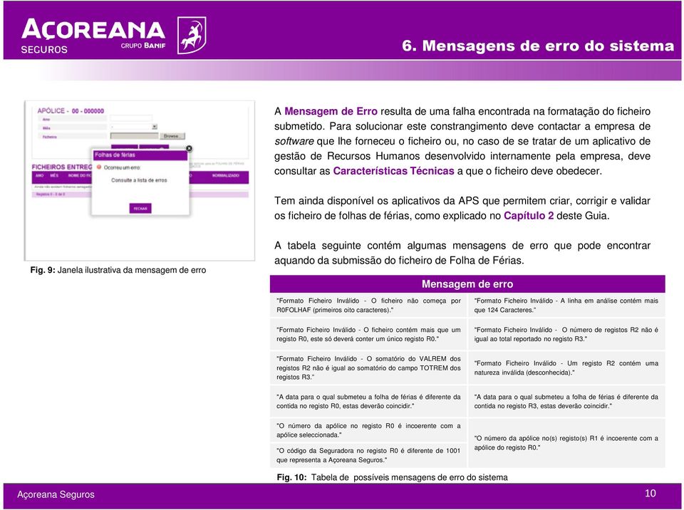 pela empresa, deve consultar as Características Técnicas a que o ficheiro deve obedecer.