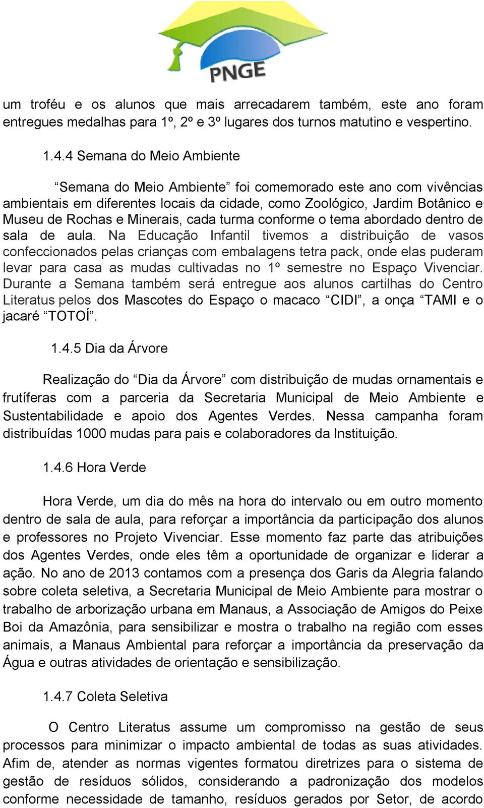 turma conforme o tema abordado dentro de sala de aula.