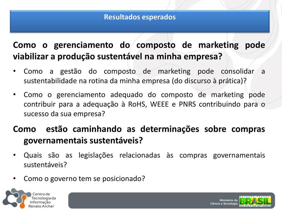 Como o gerenciamento adequado do composto de marketing pode contribuir para a adequação à RoHS, WEEE e PNRS contribuindo para o sucesso da sua