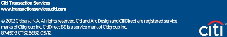 Citi and Arc Design and CitiDirect are registered service marks