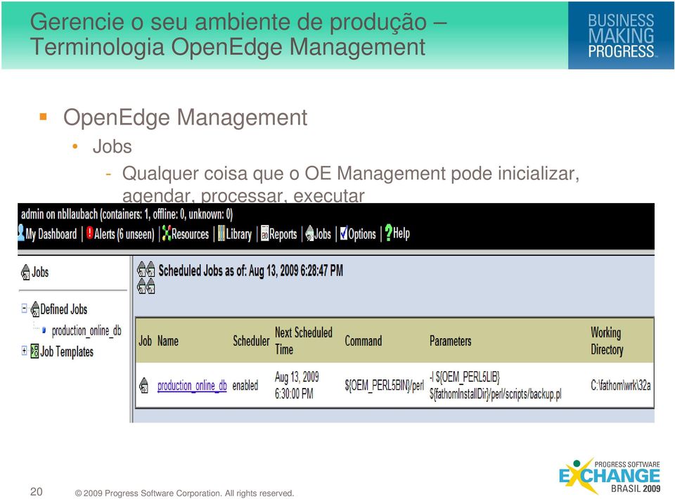 Management Jobs - Qualquer coisa que o OE