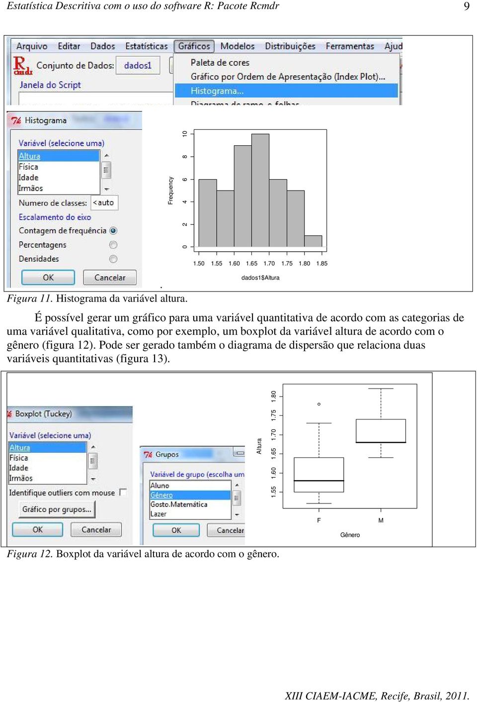 um boxplot da variável altura de acordo com o gênero (figura 12).