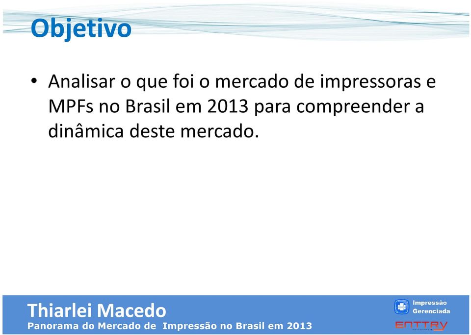 MPFsno Brasil em 2013 para