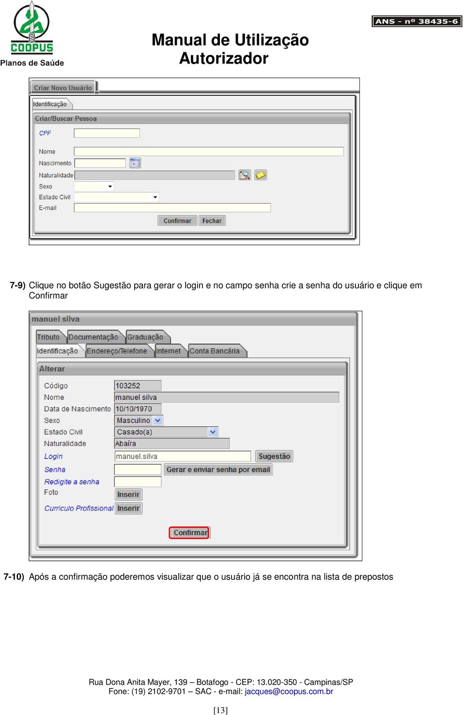 Confirmar 7-10) Após a confirmação poderemos