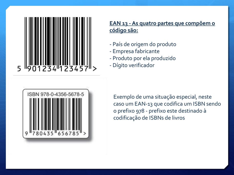 verificador Exemplo de uma situação especial, neste caso um EAN-13 que