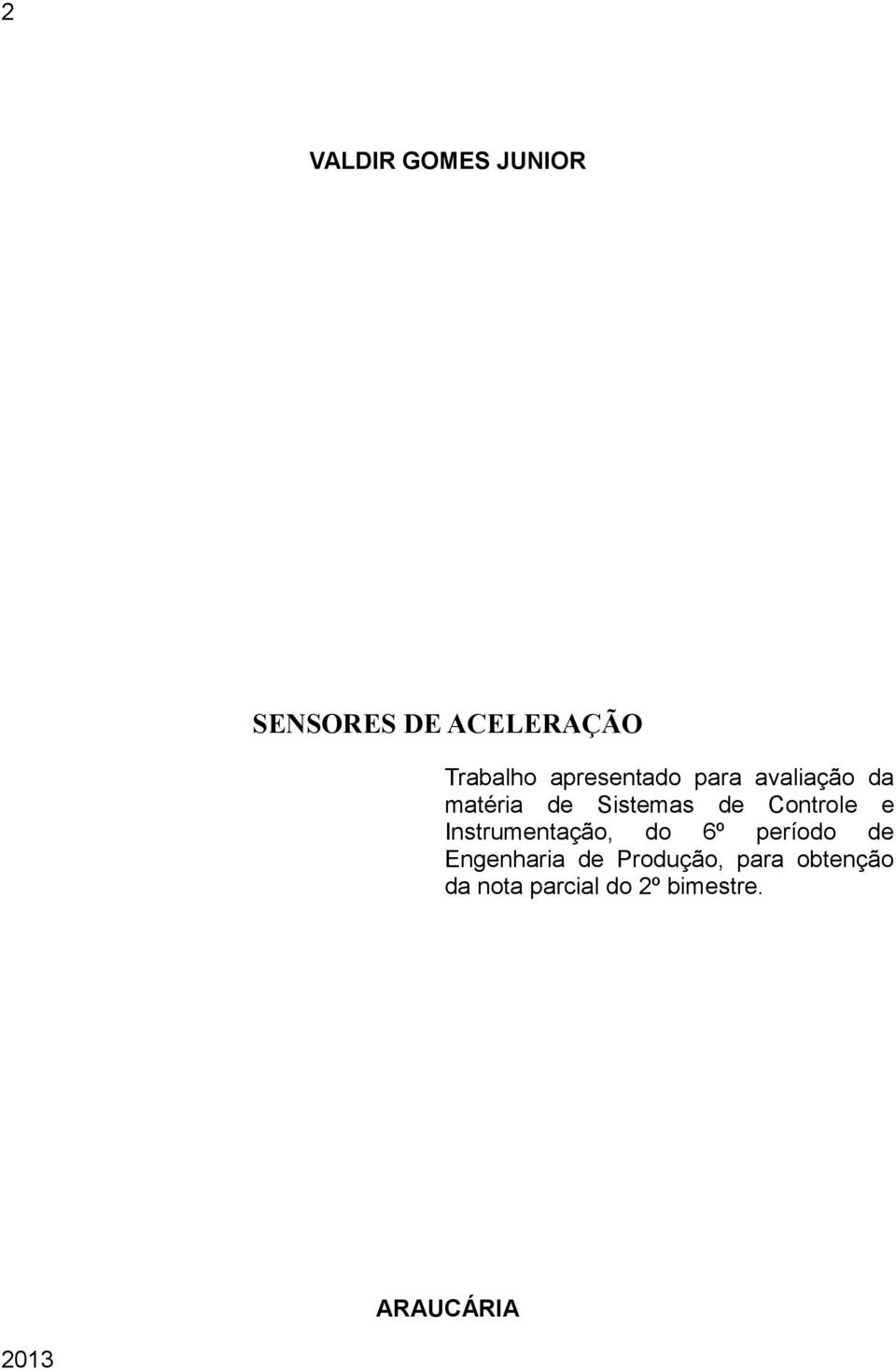 Controle e Instrumentação, do 6º período de Engenharia de